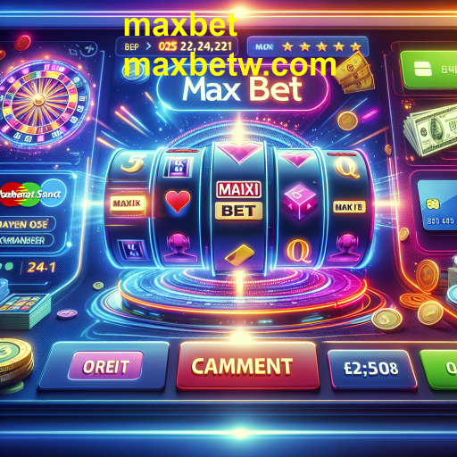 Descubra a Categoria de Pagamentos no Maxbet: Jogos e Sustentabilidade Financeira